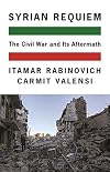 Syrian Requiem: The Civil War and Its Aftermath