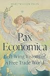 Pax Economica: Left-Wing Visions of a Free Trade World