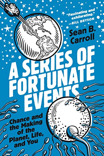 Portada de A Series of Fortunate Events: Chance and the Making of the Planet, Life, and You