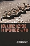 How armies respond to revolutions and why