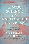 The New Science of the Enchanted Universe: An Anthropology of Most of Humanity