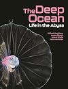 The Deep Ocean: Life in the Abyss