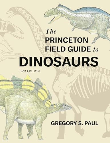 Portada de The Princeton Field Guide to Dinosaurs Third Edition (Princeton Field Guides, 69)