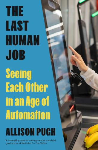 Cover: <> last human job seeing each other in an age of automation