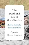 The Death and Life of Gentrification: A New Map of a Persistent Idea (Princeton Studies in Cultural Sociology)