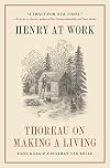 Henry at Work: Thoreau on Making a Living