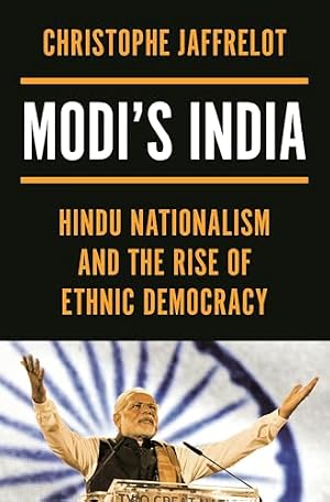 Cover of Modi's India: Hindu Nationalism and the Rise of Ethnic Democracy by Christophe Jaffrelot