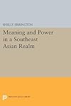 Meaning and power in a Southeast Asian realm