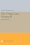 The T'ang code. Volume II, Specific articles