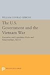 The U.S. Government and the Vietnam War: Executive and Legislative Roles and Relationships : Part II, 1961-1964