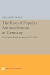 The rise of popular antimodernism in Germany : the urban master artisans, 1873-1896