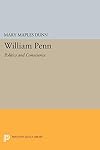 William Penn, politics and conscience