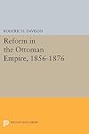 Reform in the Ottoman Empire, 1856-1876