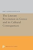 The Literate Revolution In Greece And Its Cultural Consequences Princeton Legacy Library