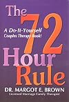 The 72 Hour Rule: A Do-It-Yourself Couples Therapy Book!