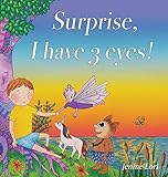 Surprise I Have 3 Eyes A Childrens Book About Awakening Inner Vision
