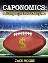 Caponomics: Building Super Bowl Champions