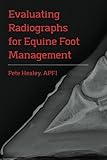 Evaluating Radiographs For Equine Foot Management