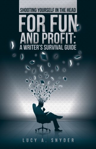 Shooting Yourself in the Head for Fun and Profit book cover