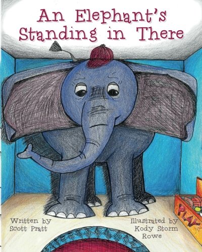 An Elephant's Standing in There book cover
