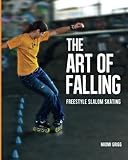 The Art Of Falling Freestyle Slalom Skating