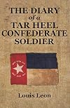Diary of a Tar Heel Confederate Soldier