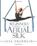 Beginners Guide to Aerial Silk