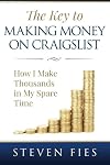 The Key to Making Money on Craigslist: How I Make Thousands in My Spare Time