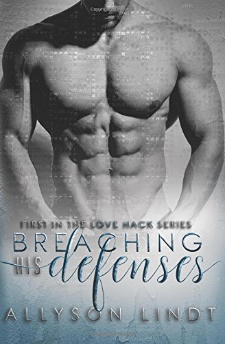 Breaching His Defenses / His Hacker book cover