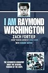I am Raymond Washington: The only authorized biography of the original founder of the Crips