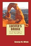 Lucifers Bridge Scientologys Lost Paradise