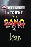 La Priere Par Le Sang De Jesus