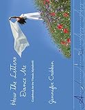 How The Letters Dance Me Guidebook For The Vimala Alphabet
