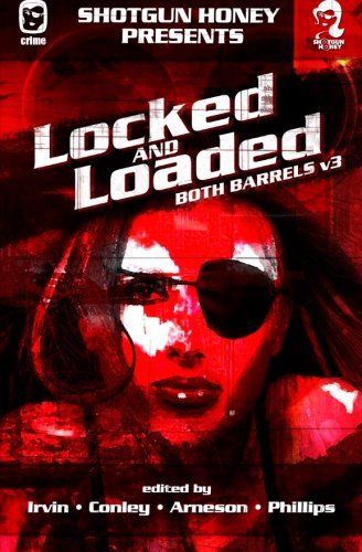 Shotgun Honey Presents: Locked and Loaded: Volume 3 cover