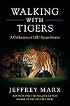 Walking with Tigers: A Collection of LSU Sports Stories