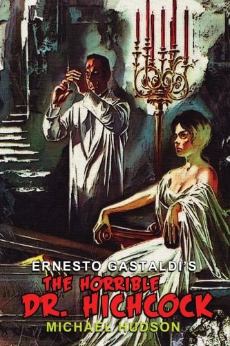 Ernesto Gastaldi's \"The Horrible Dr. Hichcock\"