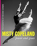 Misty Copeland Power And Grace