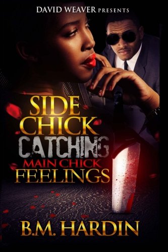 Side Chick Catching Main Chick Feelings book cover