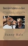 How to Gain Confidence as a Rider: A Champion's guide to understanding and overcoming your fears