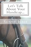 Let's Talk About Your Handicap: How to improve your Handicap in the sport of Polo (Let's Talk Polo) (Volume 2)
