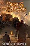 Sand and Scrap (Dregs of the Culver Waste #1)