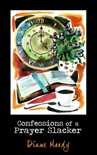 Confessions of a Prayer Slacker book cover