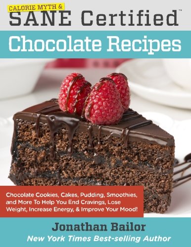 Calorie Myth & SANE Certified Chocolate Recipes cover