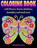 Coloring Book With Flowers Hearts Rainbows Butterflies And Much More For All Ages From Tweens To Adults