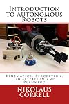 Introduction to Autonomous Robots: Kinematics, Perception, Localization and Planning
