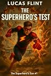 The Superhero's Test (The Superhero's Son) (Volume 1)