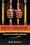Kids in Orange: Voices from Juvenile Detention