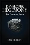 Developer Hegemony: The Future of Labor