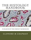 The Histology Handbook In Search Of The Perfect Microslide