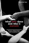 What Love Does and Why It Matters